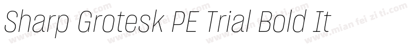 Sharp Grotesk PE Trial Bold Itl 15字体转换